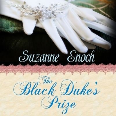 Cover for Suzanne Enoch · The Black Duke's Prize Lib/E (CD) (2014)