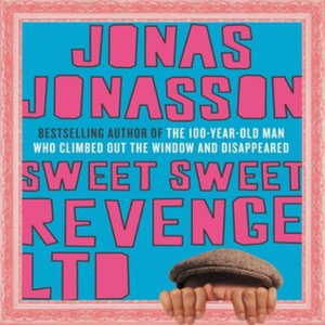 Cover for Jonas Jonasson · Sweet Sweet Revenge Ltd (CD) (2022)