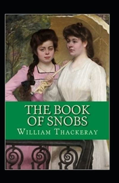 Cover for William Makepeace Thackeray · The Book of Snobs Annotated (Taschenbuch) (2022)