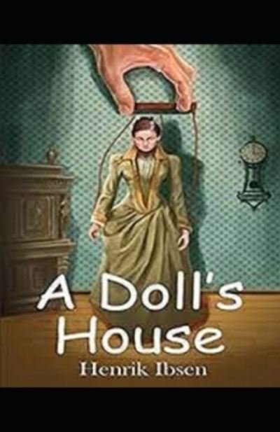 Cover for Henrik Ibsen · A DOLL'S HOUSE by Henrik Ibsen Annotated edition (Paperback Bog) (2022)