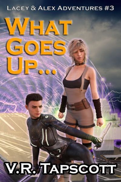 Cover for V R Tapscott · Lacey &amp; Alex: What Goes Up...: Urban Fantasy Adventure with a hint of Romance - Lacey &amp; Alex (Pocketbok) (2022)