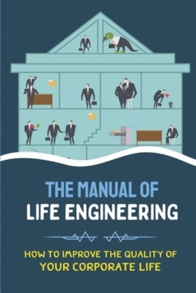 Cover for Anika Cantua · The Manual Of Life Engineering (Paperback Book) (2021)