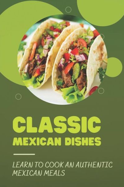 Cover for Oralia Skretowicz · Classic Mexican Dishes (Paperback Book) (2021)