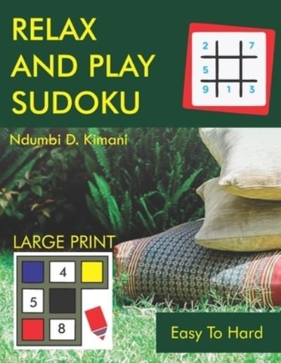 Cover for Ndumbi Kimani · Relax and Play Sudoku (Pocketbok) [Large type / large print edition] (2021)