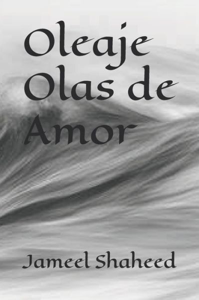 Cover for Jameel Shaheed · Oleaje Olas de Amor - Luna's Moonlit Symphony (Paperback Book) (2021)