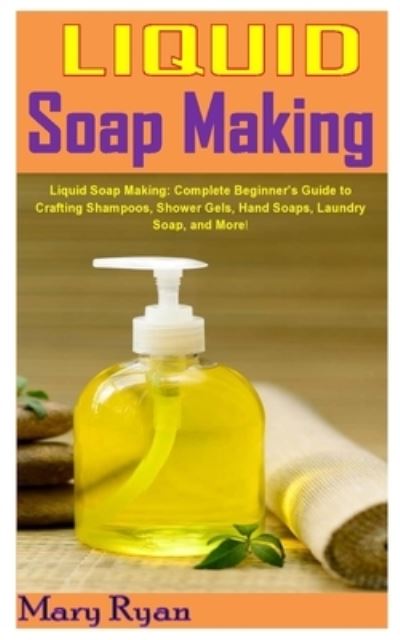 Cover for Mary Ryan · Liquid Soap Making (Paperback Book) (2020)