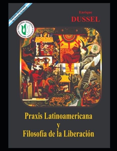 Cover for Enrique Dussel · Praxis Latinoamericana y Filosofia de la Liberacion: Obras Selectas 12. - Enrique Dussel - Docencia (Taschenbuch) (2021)