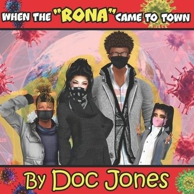 Cover for Doc Jones · When the &quot; Rona&quot; Came to Town! (Paperback Book) (2021)