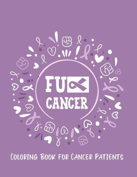 Fu** Cancer - Bhabna Press House - Böcker - Independently Published - 9798601819374 - 20 januari 2020