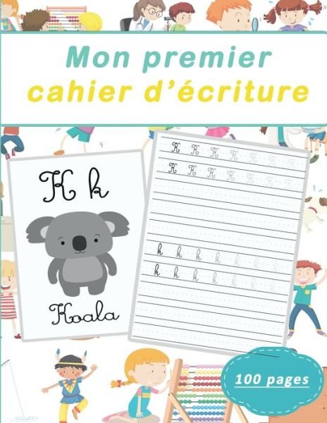 Cover for Ecriture Créative Éditions · Mon premier cahier d'ecriture 100 pages (Paperback Book) (2020)