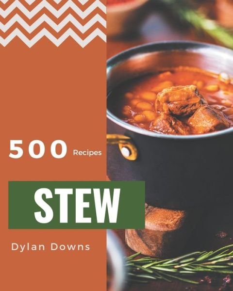 Cover for Dylan Downs · 500 Stew Recipes (Paperback Bog) (2020)