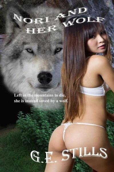 Nori and Her Wolf - G E Stills - Książki - Independently Published - 9798672448374 - 4 sierpnia 2020