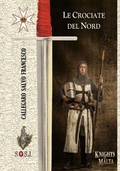 Cover for Salvo Francesco Callegaro · Le Crociate del Nord (Paperback Book) (2020)