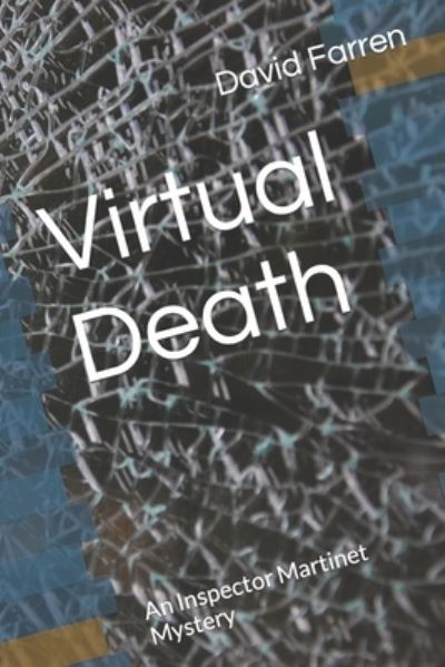 Cover for David Farren · Virtual Death: An Inspector Martinet Mystery (Paperback Book) (2022)