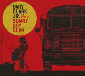 Gary Clark Jr. · Story Of Sonny Boy Slim (CD) [Digipak] (2015)