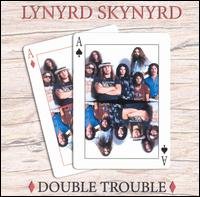 Lynyrd Skynyrd-double Trouble - Lynyrd Skynyrd - Muziek - MSPB - 0602517372375 - 5 juni 2007