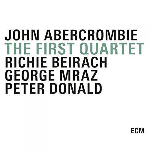 The First Quartet - John Abercrombie - Musik - SUN - 0602547324375 - 16. november 2015