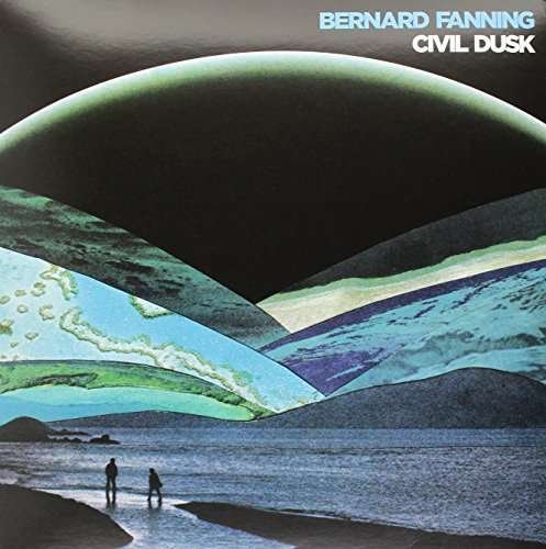 Cover for Bernard Fanning · Civil Dusk (LP) (2016)