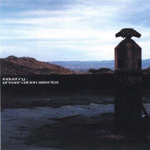 Industry · Preservation America (CD) (2004)