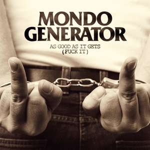 Fuck It - Mondo Generator - Muziek - HEAVY PSYCH SOUNDS - 0658848677375 - 28 februari 2020