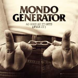 Fuck It - Mondo Generator - Musik - HEAVY PSYCH SOUNDS - 0658848677375 - 28. Februar 2020