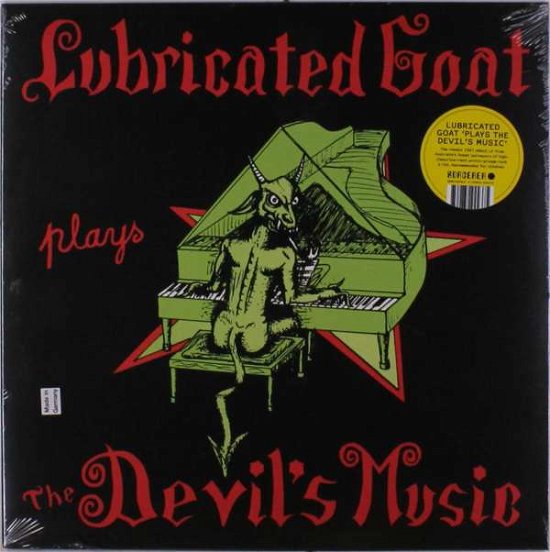 Plays The Devils Music - Lubricated Goat - Music - SORCERER - 0742832924375 - June 15, 2018