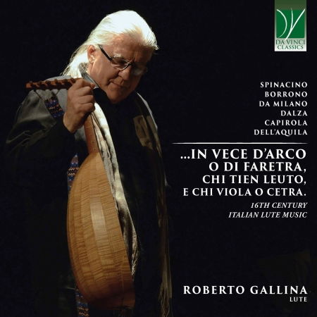 16th Century Italian Lute Music: In Vece D'Arco O Di Faretra, Chi Tien Leuto, E Chi Viola O Cetra - Roberto Gallina - Muzyka - DA VINCI CLASSICS - 0746160917375 - 30 sierpnia 2024