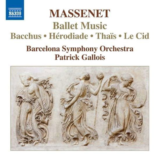 Massenetballet Music - Barcelona Sopatrick Gallois - Musik - NAXOS - 0747313312375 - 4. november 2013