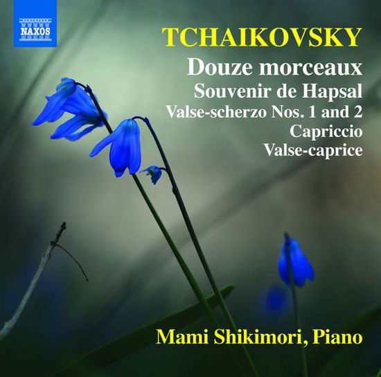 Douze Morceaux / Souvenir De Hapsal - Pyotr Ilyich Tchaikovsky - Musik - NAXOS - 0747313354375 - 7. marts 2017