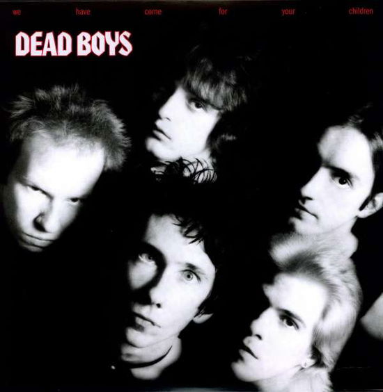 We Have Come for Your Children - Dead Boys - Music -  - 0766481265375 - September 6, 2005