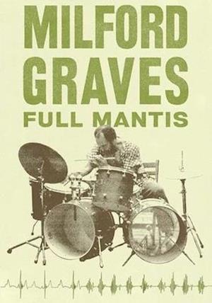 Cover for Milford Graves Full Mantis (DVD) (2020)