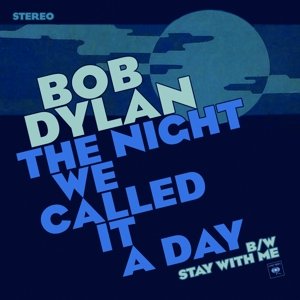 Cover for Bob Dylan · The Night We Called It A Day (7&quot;) [Coloured edition] (2015)