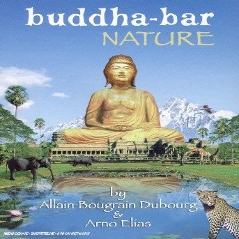 Buddha Bar Nature - V/A - Filmes - Wagram - 3596971050375 - 24 de outubro de 2005