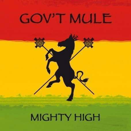 Mighty High - Gov't Mule - Music - BLUE ROSE - 4028466324375 - October 29, 2007