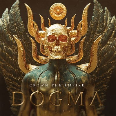 Dogma - Crown the Empire - Musiikki - RISE RECORDS - 4050538815375 - perjantai 28. huhtikuuta 2023