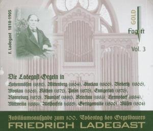 Ladegast Orgeln Vol.3 - Apitz / Baumgarten / Cyganek / Gast/+ - Musikk - Fagott - 4260038390375 - 2013