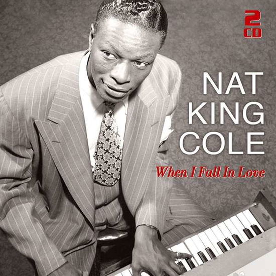 When I Fall in Love-50 Great Love Songs - Nat King Cole - Musiikki - MUSICTALES - 4260320875375 - perjantai 21. huhtikuuta 2017