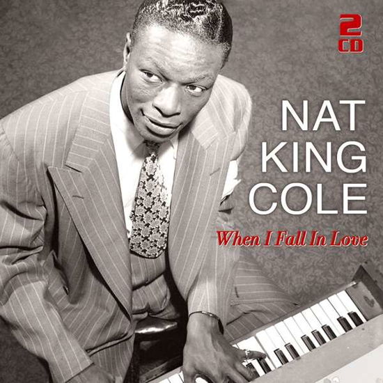 When I Fall in Love-50 Great Love Songs - Nat King Cole - Musikk - MUSICTALES - 4260320875375 - 21. april 2017