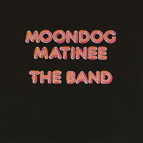Cover for Band (The) · Moondog Matinee (CD) (2014)