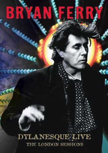 Dylanesque Live - The London Sessions - Bryan Ferry - Movies - EAGLE VISION - 5034504963375 - February 18, 2019