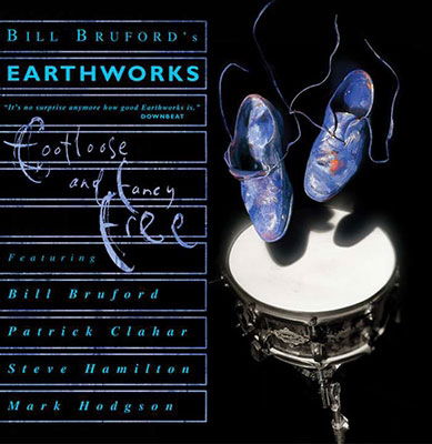 Cover for Bill Brufords Earthworks · Bill Bruford's Earthworks - Footloose And Fancy Free (CD) [Expanded edition] (2010)