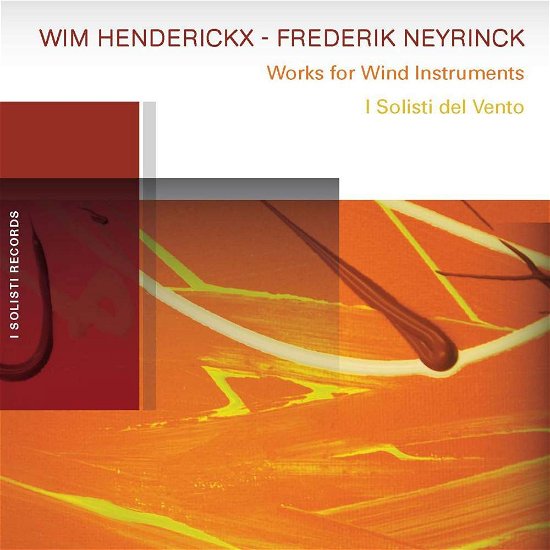 Cover for Henderickx / Neyrinck · I Solisti Del Vento (CD) (2014)