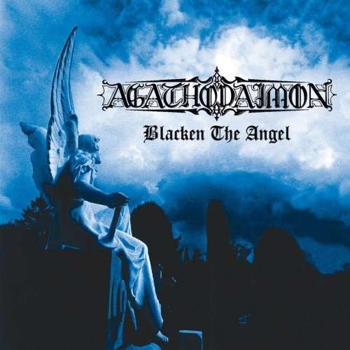 Blacken The Angel - Agathodaimon - Musiikki - NUCLEAR BLAST - 5907785033375 - maanantai 6. toukokuuta 2019