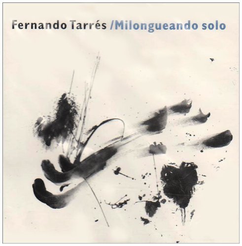 Cover for Fernando Tarres · Milongueando Solo (CD) (2008)