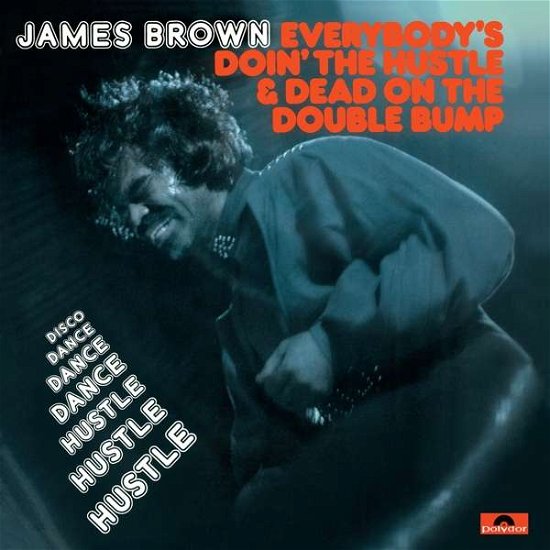 Cover for James Brown · Everybody's Doin' The Hustle &amp; Dead On The Double Bump (LP) [Lp Gatefold edition] (2017)