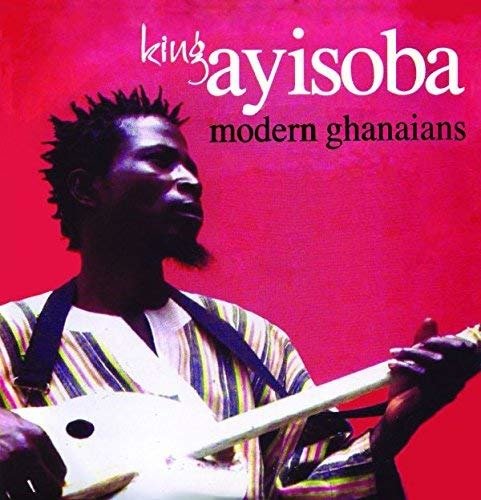 Cover for King Ayisoba · Modern Ghanians (LP) (2018)