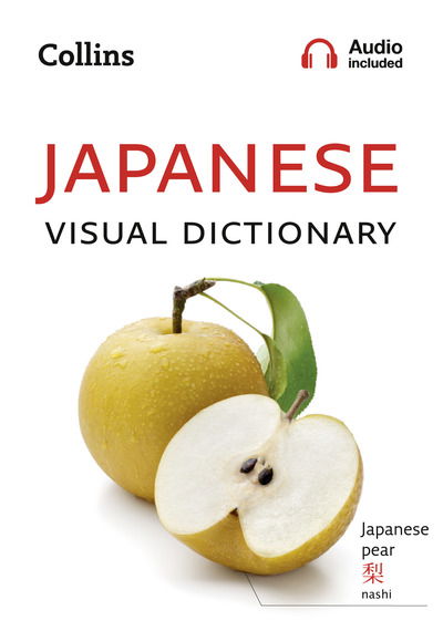 Japanese Visual Dictionary: A Photo Guide to Everyday Words and Phrases in Japanese - Collins Visual Dictionary - Collins Dictionaries - Books - HarperCollins Publishers - 9780008290375 - March 21, 2019