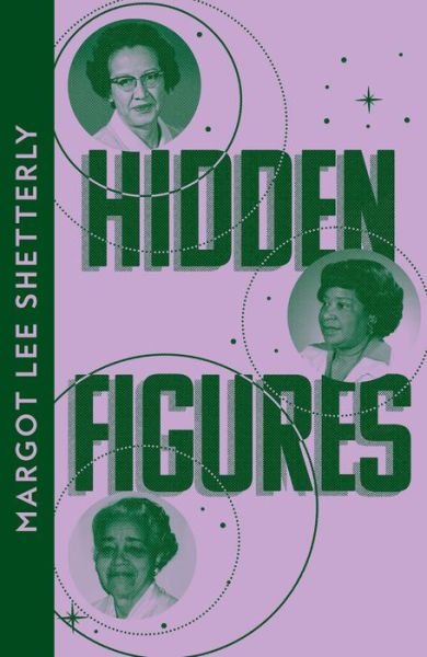 Cover for Margot Lee Shetterly · Hidden Figures: The Untold Story of the African American Women Who Helped Win the Space Race - Collins Modern Classics (Paperback Book) (2022)