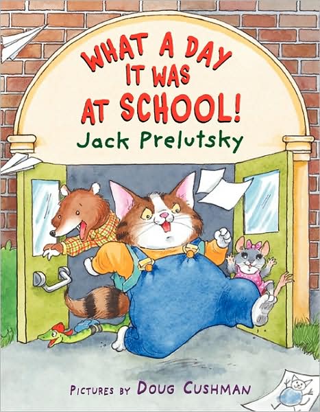 What a Day It Was at School! - Jack Prelutsky - Libros - HarperCollins - 9780060823375 - 30 de junio de 2009