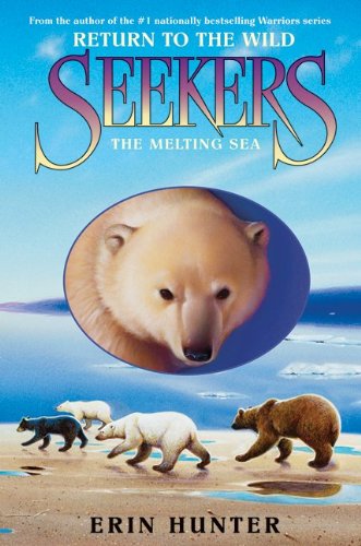 Cover for Erin Hunter · Seekers: Return to the Wild #2: The Melting Sea - Seekers: Return to the Wild (Hardcover Book) (2012)